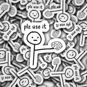 Por favor, úsalo (tu cerebro) PEGATINA, Para botellas de agua, computadoras portátiles, agendas, fundas de teléfono, duradera, perfecta para regalar