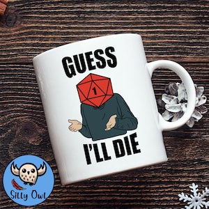 Guess I&#39;ll Die Mug – Funny Dice Meme Coffee Cup, Tabletop RPG Humor, DnD Gamer Gift, Geeky Dice Lover Drinkware, Sarcastic Gaming Mug