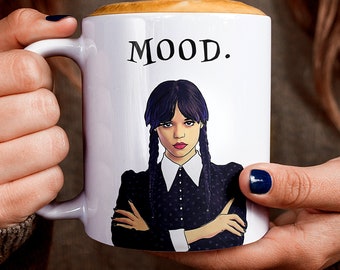 Wednesday Addams Coffee Mug, Girl with Attitude, Addams Family Mood, Gifts for Sister, Available in 11oz and 15oz Sizes