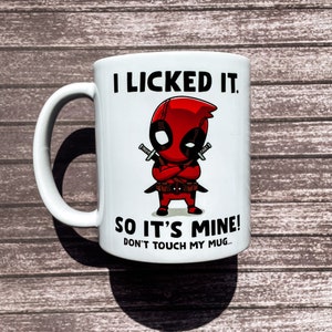 Deadpool Coffee Mug: I Licked It, Funny Gift - 11oz 15oz image 2