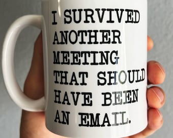 Survived Another Meeting Mug: Funny Office Coffee Mug Gift