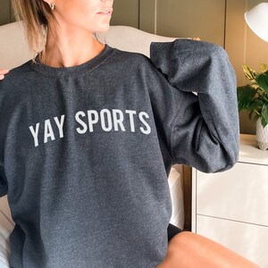 Yay Sports Pullover, Women’s Tailgate Pullover, Women’s Sports Shirt, Game day Shirt, Funny Sports Shirt, Tailgate Pullover, Football Shirt