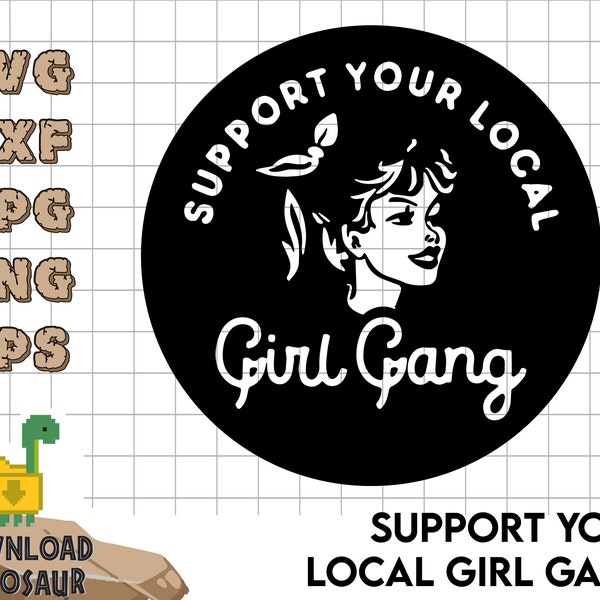 Support Your Local Girl Gang! Female power, Girl Power Stickers, Feminist art prints download, Feminist patches