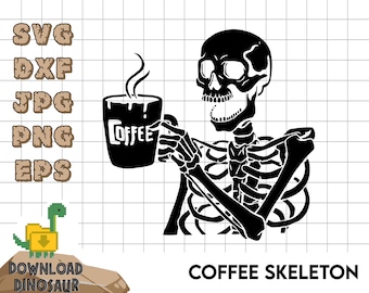 Coffee Cup SVG, Skeleton Coffee, Funny coffee svg, Coffee quotes funny, Skeleton Clipart, Funny Halloween SVG, Glorious morning svg, instant