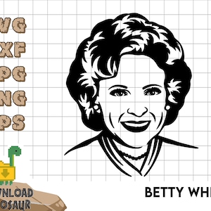 Betty White SVG, Betty White, Golden Girls SVG, Golden Girls Tshirt, Golden Girls t shirt, Betty white sticker, Betty white canvas