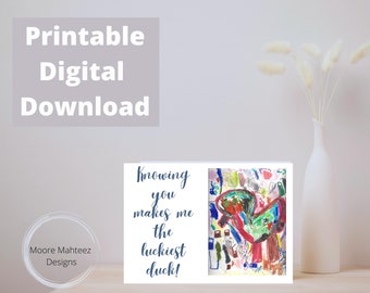 Printable Greeting Card | Luckiest Duck Card | Love Card| Kindness Card| Instant Download | Any Occasion Card |