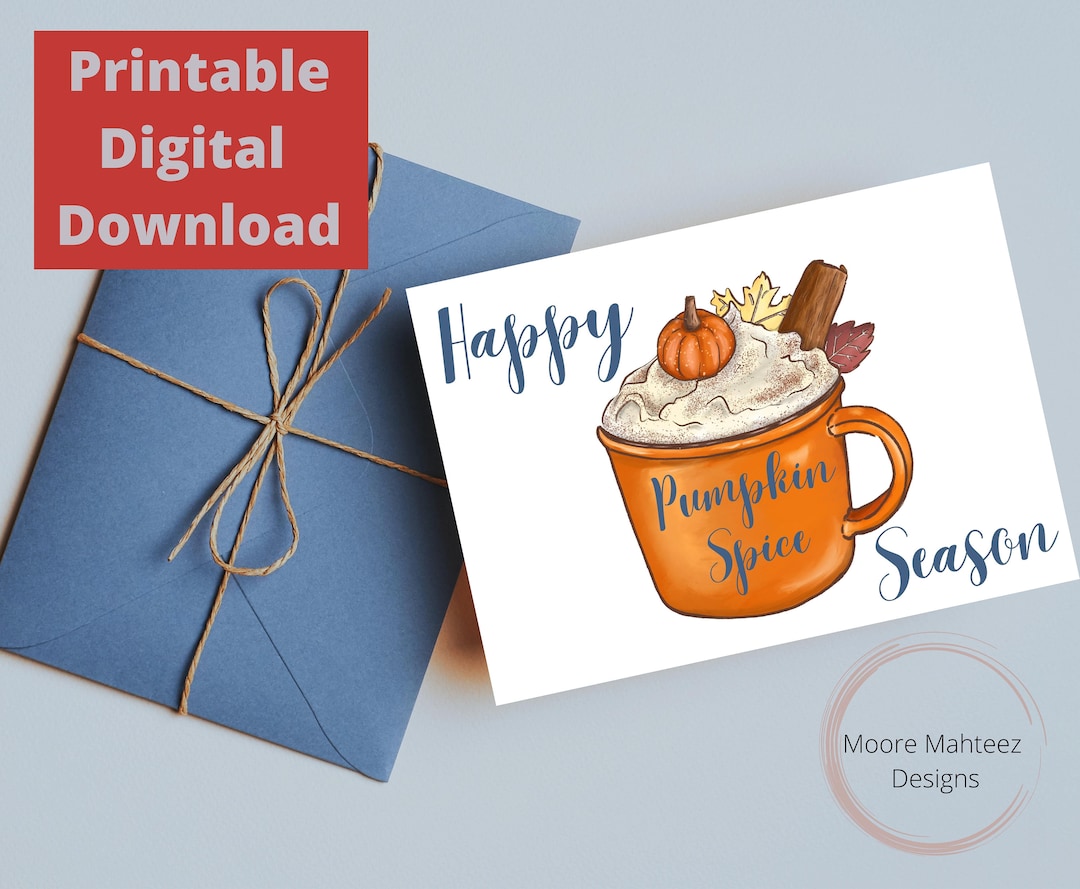 Printable Greeting Card | Happy Pumpkin Spice Season | I Love Fall Card ...