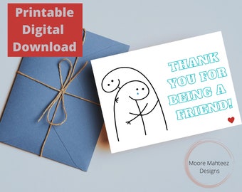 Printable Greeting Card | Thank you for being a friend | friend card| | Instant Download |