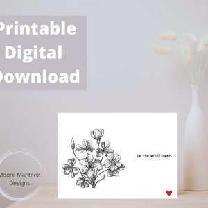 cartão imprimível | Seja a flor silvestre | Sentimental | Download instantâneo | Amor | Incentivo | Qualquer ocasião | Graduação