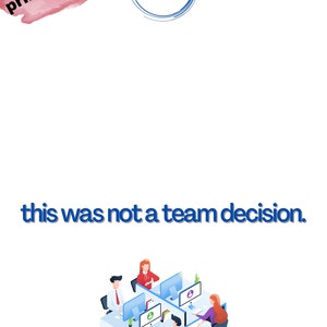 Op de afbeelding: Een printbaar kaartontwerp met de tekst "this was not a team decision." De afbeelding toont een illustratie van vier mensen die op computers werken in een kantooromgeving. De kaart bevat ook de tekst "printbare kaart" en het logo Moore Mahteez Designs.