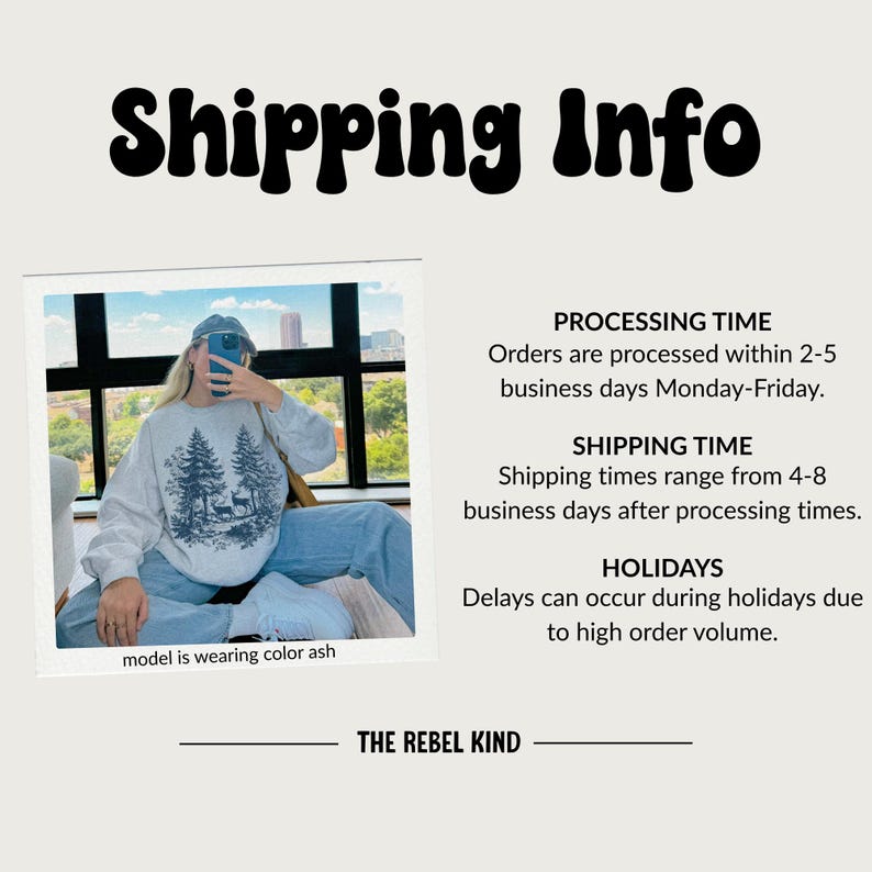 May include: A light gray sweatshirt with a forest and deer graphic. The text "Shipping Info" is at the top of the image. The text "The Rebel Kind" is at the bottom of the image.