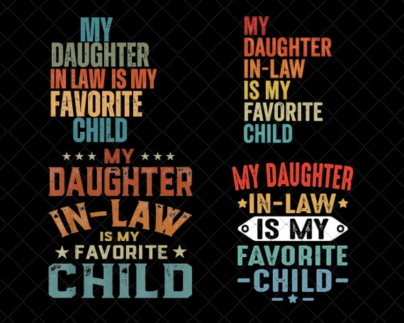 My Daughter In Law Is My Favorite Child PNG, Mothers Day Png, Fathers Day Png, Digital Download, Funny Family Shirt, Sublimation Design