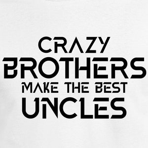Crazy Brothers Make The Best Onkel Dateien | Cricut | Silhouette Cameo | Svg Cut Dateien | Digitale Datei | PDF | Eps | DXF | PNG | Onkel