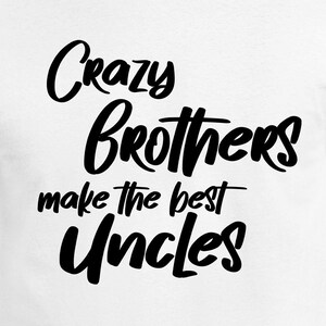 Crazy Brothers Make The Best Onkel Dateien | Cricut | Silhouette Cameo | Svg Cut Dateien | Digitale Datei | PDF | Eps | DXF | PNG | Onkel