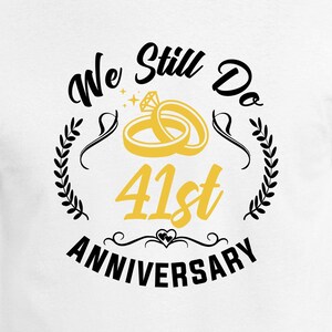 Todavía hacemos 41st Anniversary Couples Set Cut Files / Cricut / Silhouette Cameo / Svg Cut Files / Digital File / PDF / Eps / DXF / PNG