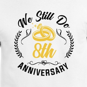 Todavía hacemos 8th Anniversary Couples Set Cut Files / Cricut / Silhouette Cameo / Svg Cut Files / Digital File / PDF / Eps / DXF / PNG