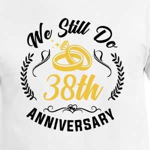 Todavía hacemos parejas del 38 aniversario Set Cut Files / Cricut / Silhouette Cameo / Svg Cut Files / Digital File / PDF / Eps / DXF / PNG