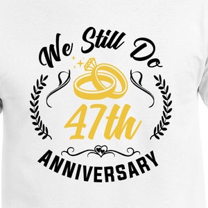 Todavía hacemos 47th Anniversary Couples Set Cut Files / Cricut / Silhouette Cameo / Svg Cut Files / Digital File / PDF / Eps / DXF / PNG