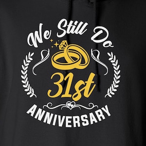 Todavía hacemos 31st Anniversary Couples Set Cut Files / Cricut / Silhouette Cameo / Svg Cut Files / Digital File / PDF / Eps / DXF / PNG