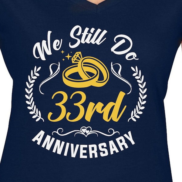 We Still Do 33rd Anniversary Couples Set Cut Files | Cricut | Silhouette Cameo | Svg Cut Files | Digital File | PDF | Eps | DXF | PNG