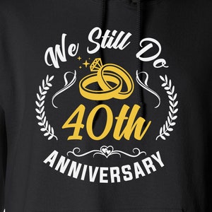 We doen nog steeds 40th Anniversary Koppels Stel Cut Files | | Cricut Silhouet Cameo | Svg Cut Files | Digitaal | PDF-| Eps | DXF | Png-bestand