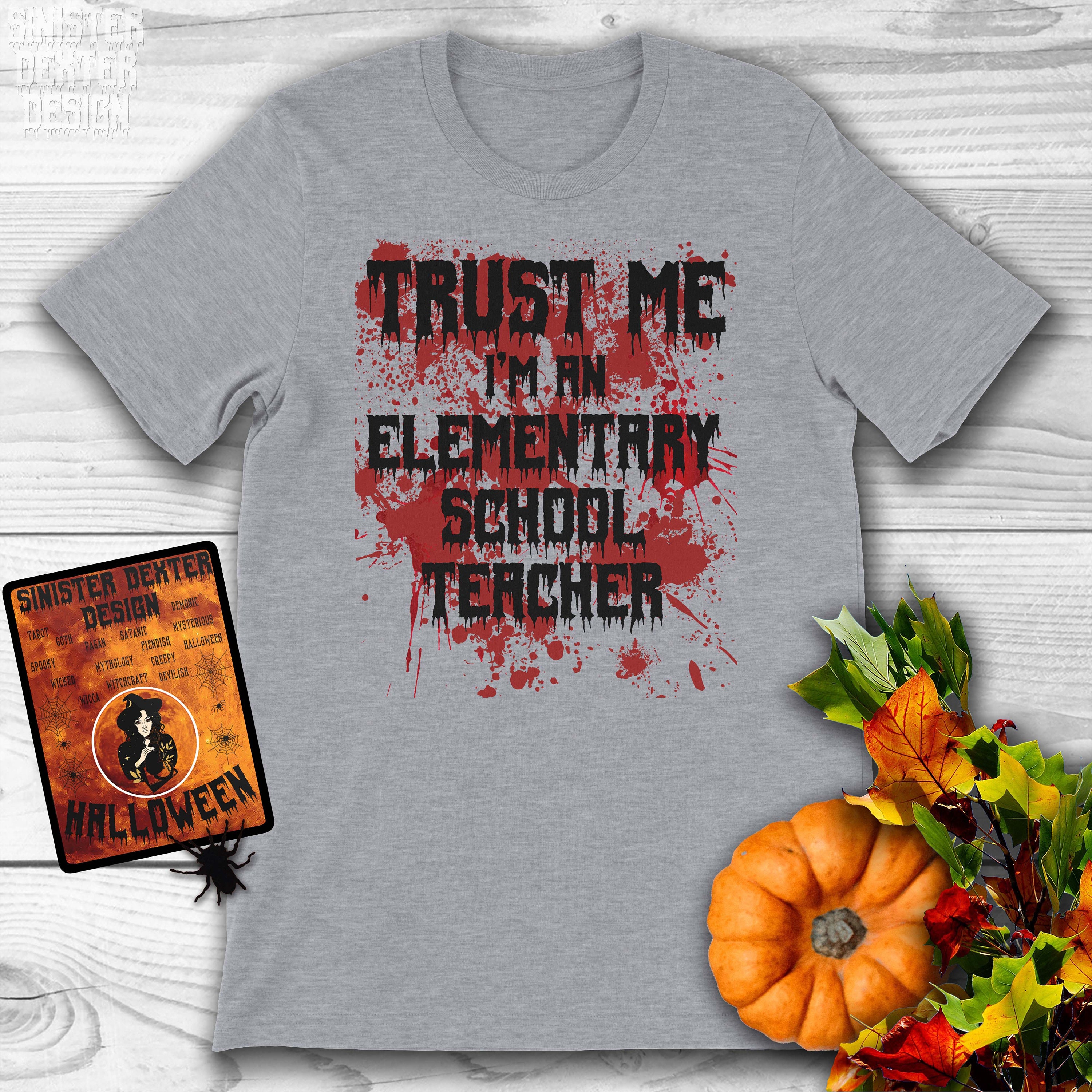 Discover Bloody Trust Me I'm an Elementary School Teacher Scary Halloween Design