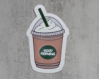 Good Morning Coffee Sticker | Weatherproof Glossy Decal