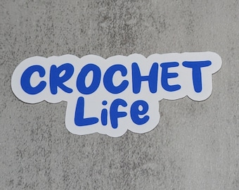 Crochet Life Sticker | Weatherproof Glossy Decal for Laptop