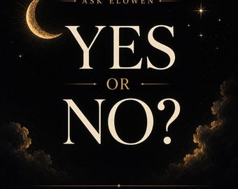 May include: A black graphic featuring a golden crescent moon and stars against a dark sky. The text reads ASK ELOWEN, YES OR NO?, and ONE QUESTION + 100+ WORDS + 48 HOUR DELIVERY. The design includes clouds at the bottom and decorative lines.