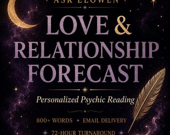 Personalized Love Forecast, Relationship Prediction Reading, Romantic Future Insights, 800-Word Psychic Reading