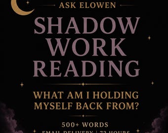 May include: A black graphic with gold and light purple text reading ASK ELOWEN SHADOW WORK READING WHAT AM I HOLDING MYSELF BACK FROM? 500+ WORDS EMAIL DELIVERY | 72 HOURS. The design features a gold crescent moon, small stars, and purple clouds.