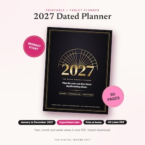 May include: A black 2027 dated planner with gold accents and a fan-shaped graphic. The cover features the text 2027, The Dated Digital Planner, Plan the year you have been daydreaming about, 90 pages, hyperlinked tabs, and print at home.