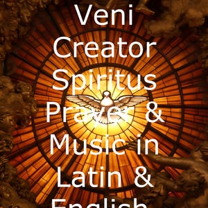 Veni Creatur Spiritus Vieni Spirito Santo Creatore Benedetto Preghiera per un Papa Tradizione Cattolica con Musica Immagine Sacra Stampabile Elezioni Vaticano