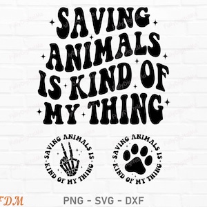 Salvare gli animali è una cosa che mi piace molto, Svg Png, design per veterinari e amanti degli animali, download digitale
