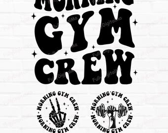 Morning Gym Crew Svg Funny Bodybuilding Fitness Design Adult Motivational Quotes for Training Personal Trainer Svg Digital Download
