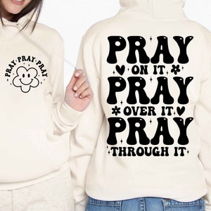 Pray on it Pray over it Pray through it Svg, Prayer Svg, Pray Svg, Religious Sublimation Designs, Cut File, Cricut, Digital Download