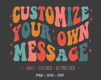 Custom Wavy Stacked distressed Svg, Custom Svg, Customized Retro Wavy Text Svg, Custom Svg, custom distressed text, Name Custom Svg