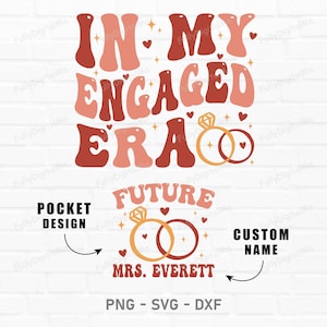 In meiner Engagierten Ära svg, In meiner Braut Ära, Verlobte svg, Individuell In meiner Engagierten Ära, Junggesellinnenparty svg, Verlobungsgeschenk, Engagierte Ära Png, svg