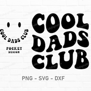 Black/ White Cool Dads Club Svg Png, Funny Dad Svg, Dad Shirt Svg, Dads To Be Svg, Dady Svg, Wavy Groovy Text, Father&#39;s Day Svg