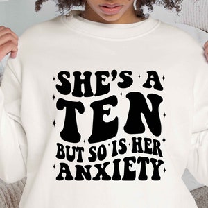 She&#39;s a Ten But So Is Her Anxiety Svg, She&#39;s a 10 png, Funny Png Design, Retro Png, Adult Humor Png, Digital Sublimation Design Png