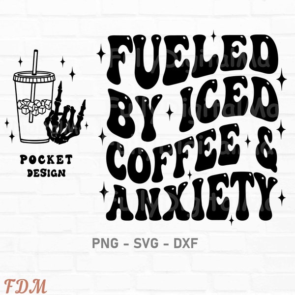 Fueled by Iced Coffee and Anxiety SVG, Iced Coffee png, Trendy Iced Coffee Png, Trendy Coffee Png, Iced coffee svg