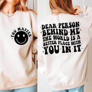 Dear Person Behind Me The World Is A Better Place With You In It SVG, You Matter, Self Love, Self Care, png, svg, sublimation design