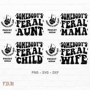 Somebody's Feral Svg Png Bundle, Feral Mama Svg, Feral Aunt Png, Feral Wife Svg, Gift for Auntie, Funny aunt shirt, Sublimation Design