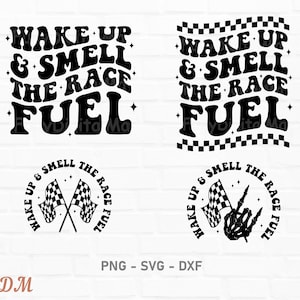 May include: Four black and white designs with the text "Wake Up & Smell The Race Fuel". Two designs feature the text in a retro font with checkered flags. The other two designs feature the text in a circle with checkered flags and a skeleton hand.