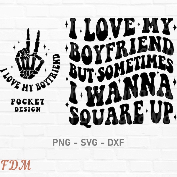 I Love My Boyfriend But Sometimes I Wanna Square Up Svg, sarcastic wife svg, Svg Cutting File, Funny Boyfriend Svg, Square Up Sublimation