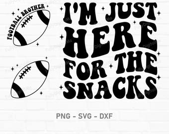 I'm Just Here For The Snackes Svg Png, Football Brother Shirt Svg, Football svg Designs, Game Day Svg, Funny Football Svg Design