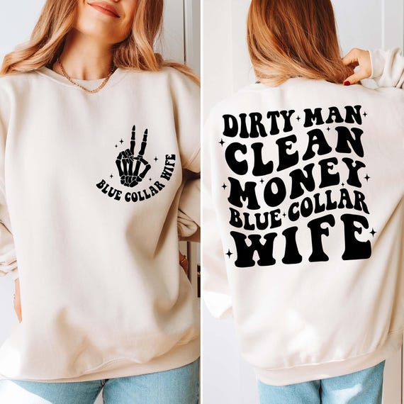 Dirty Man Clean Money Blue Collar Wife Svg, Dirty Man Png, Blue Collar Wife Svg, Wife Shirt Design Png, Funny Wife Svg, Sublimation Design