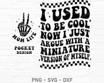 I used to be cool svg, Funny Mom Shirt, Mom Life Svg, Hot Mess Mom Png, Digital Download, Cut File For Cricut, Sublimation design