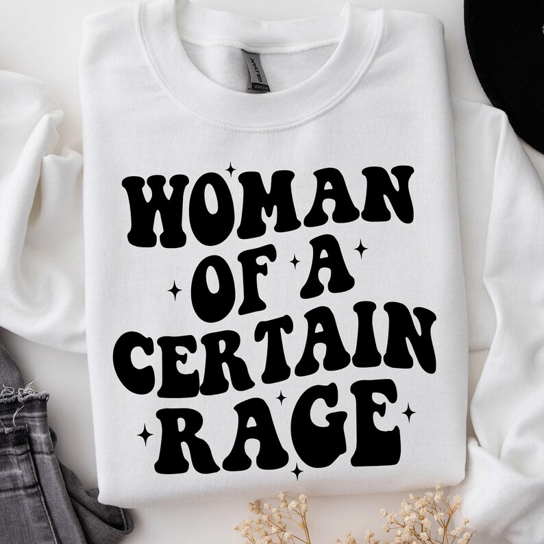 Woman of a Certain Rage SVG PNG, Feminist Humor Shirt Design (digital ...