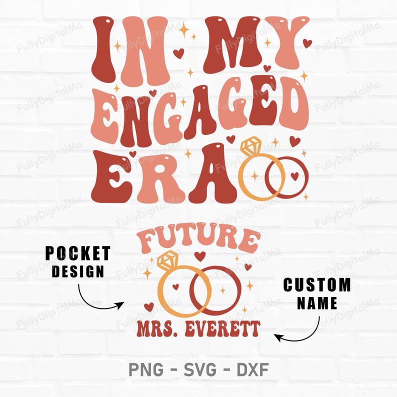 In My Engaged Era Svg, In My Bride Era, Fiance svg, Custom In My Engaged era, Bachelorette Party Svg, Engagement Gift, Engaged Era Png, Svg image 1